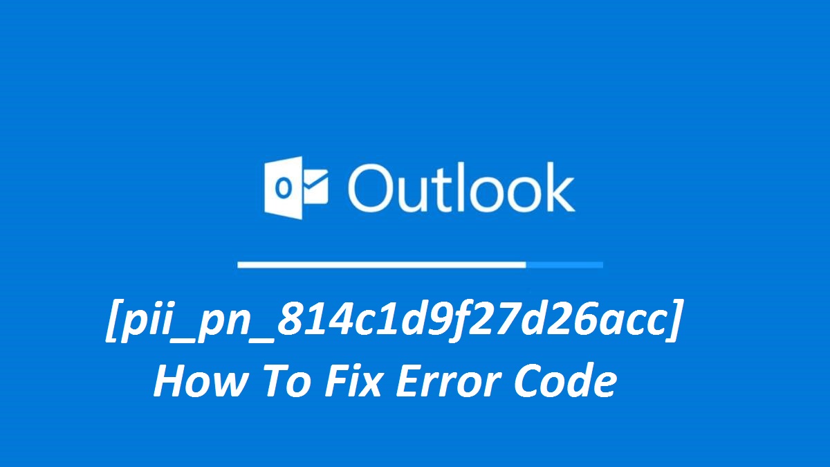[pii_pn_814c1d9f27d26acc] error code
