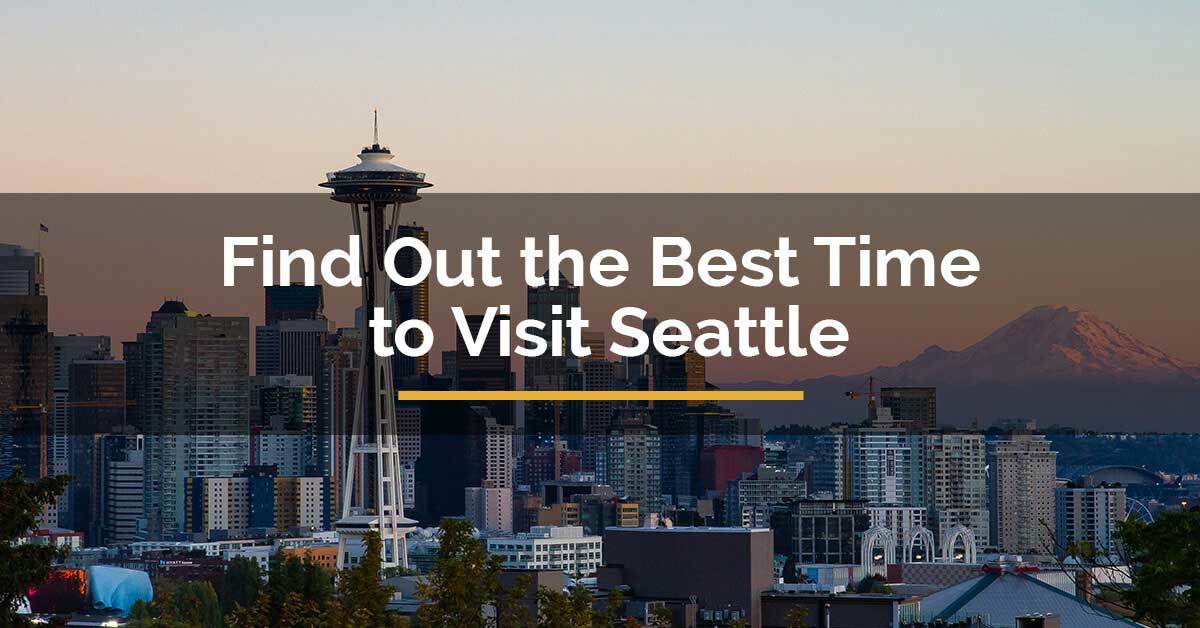best time to visit seattle