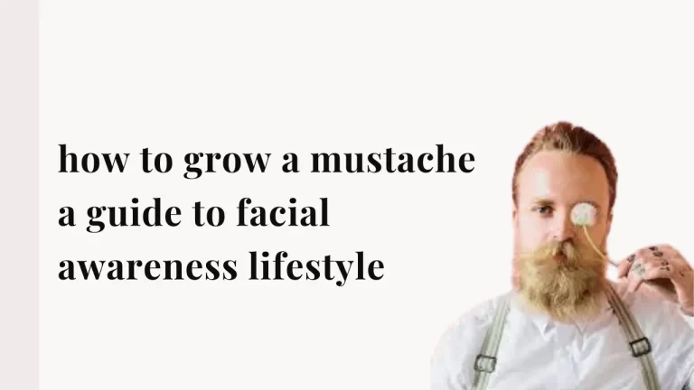 how to grow a moustache a guide to facial awareness lifestyle
