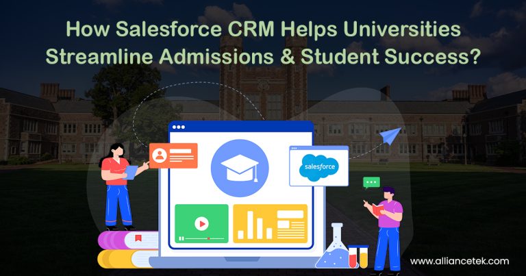 How Salesforce CRM Helps Universities Streamline Admissions and Student Success?