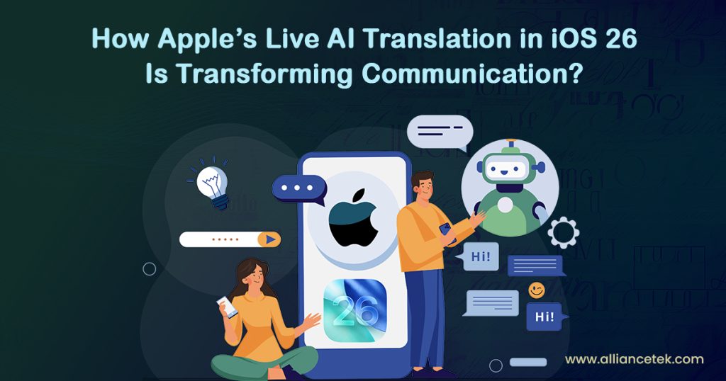 How Apple’s Live AI Translation in iOS 26 Is Transforming Communication